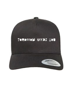 Tomorrow Needs You Text Snapback Trucker Cap